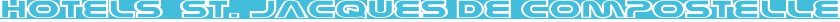 hotels saint jacques de compostelle